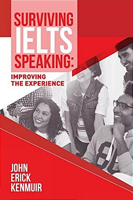 Surviving Ielts Speaking: Improving The Experience-..
