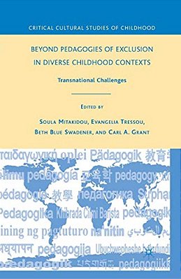 Beyond Pedagogies Of Exclusion In Diverse Childhood Contexts: Transnational Challenges-..