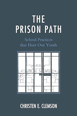 Prison Path: School Practices That Hurt Our Youth-..