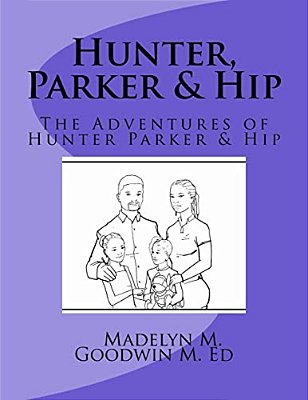 Hunter, Parker & Hip: The Adventures Of Parker & Hunter-..