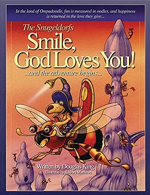 The Snugeldorfs, Smile God Loves You-..