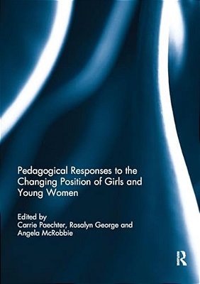 Pedagogical Responses To The Changing Position Of Girls And Young Women-..