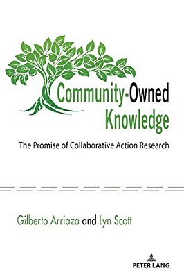 Community-Owned Knowledge: The Promise Of Collaborative Action Research-..