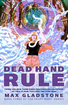 Dead Hand Rule: Book Three Of The Craft Wars Series-..