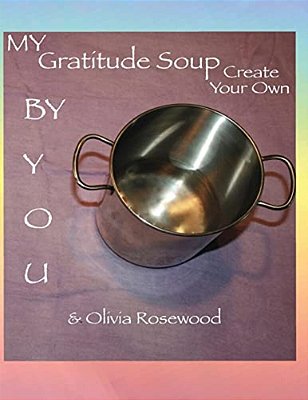 My Gratitude Soup: Create Your Own-..