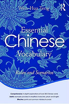 Essential Chinese Vocabulary: Rules And Scenarios-..