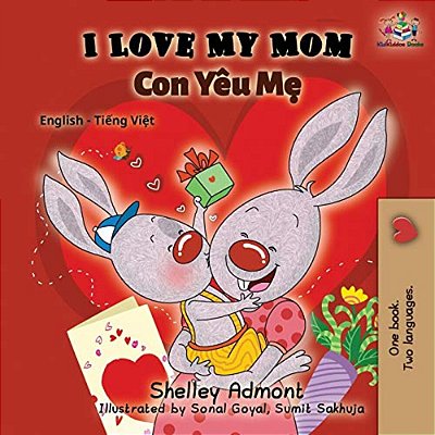 I Love My Mom (English Vietnamese Bilingual Book)-..