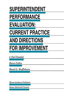Superintendent Performance Evaluation: Current Practice And Directions For Improvement-..