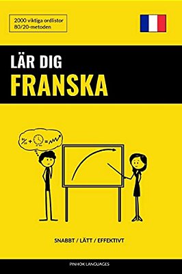 Lär Dig Franska - Snabbt/Lätt/effektivt: 2000 Viktiga Ordlistor-..