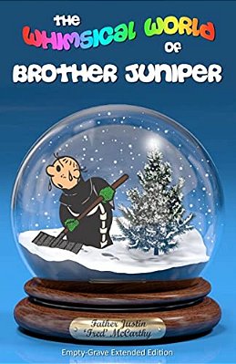 The Whimsical World Of Brother Juniper - Empty-Grave Extended Edition-..
