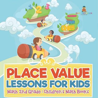 Place Value Lessons For Kids - Math 2ND Grade Children's Math Books-..