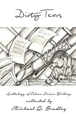 Dirty Tears: An Anthology Of Folsom Prison Writings-..