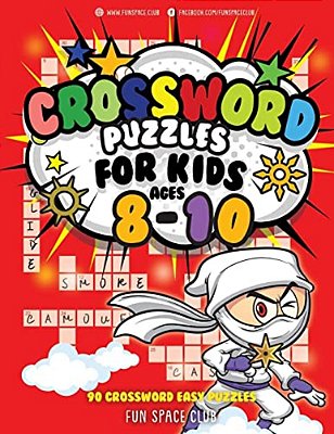 Crossword Puzzles For Kids Ages 8-10: 90 Crossword Easy Puzzle Books-..