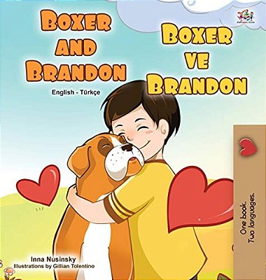 Boxer And Brandon (English Turkish Bilingual Children's Book)-..