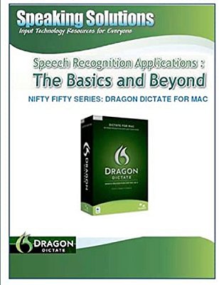 Speech_recognition_applications: _The_basics_and_beyond_nifty Fifty Series: Dragon Dictate For Mac-..