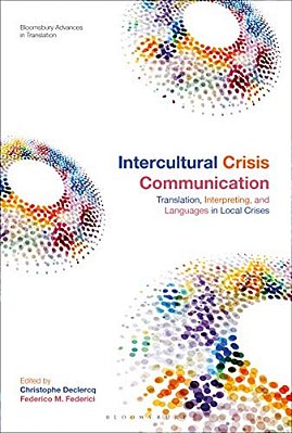 Intercultural Crisis Communication: Translation, Interpreting And Languages In Local Crises-..