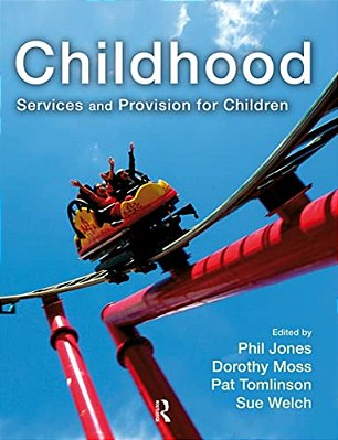 Childhood: Services And Provision For Children-..
