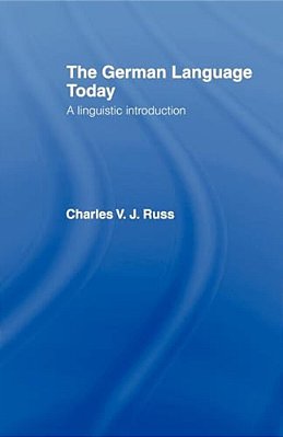 The German Language Today: A Linguistic Introduction-..