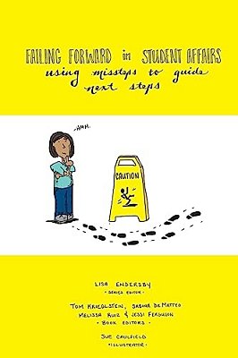 Failing Forward In Student Affairs: Using Missteps To Guide Next Steps-..