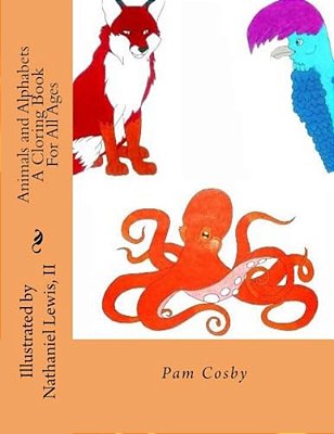 Animals And Alphabets: A Coloring Book For All Ages!-..
