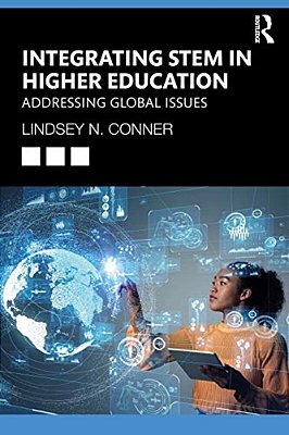 Integrating Stem In Higher Education: Addressing Global Issues-..