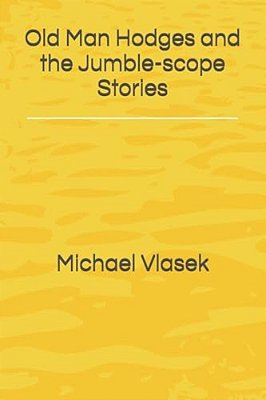 Old Man Hodges And The Jumble-Scope Stories-..
