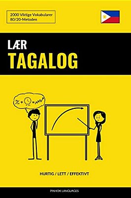 Lær Tagalog - Hurtig/Lett/effektivt: 2000 Viktige Vokabularer-..