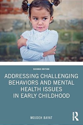 Addressing Challenging Behaviors And Mental Health Issues In Early Childhood-..