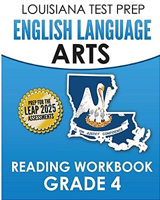 Louisiana Test Prep English Language Arts Reading Workbook Grade 4: Covers The Literature And Informational Text Reading Standards-..