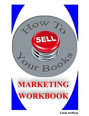 How To Sell Your Books Marketing Workbook-..