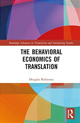 The Behavioral Economics Of Translation-..