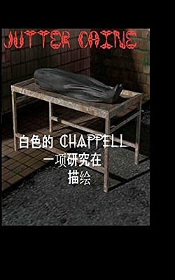 White Chappell A Study In Profile: Chinese Version-..