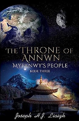 The Throne Of Annwn: Book Three Of Myfanwy's People-..