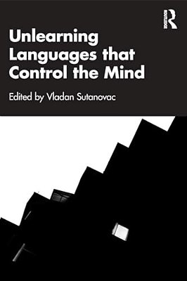 Unlearning Languages That Control The Mind-..