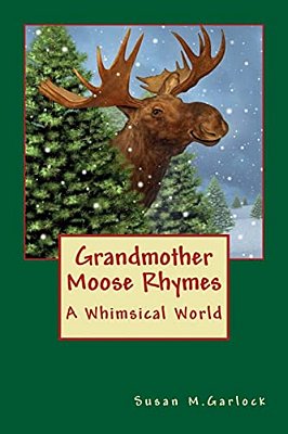 Grandmother Moose Rhymes-..