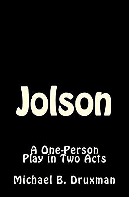 Jolson: A One-Person Play In Two Acts-..