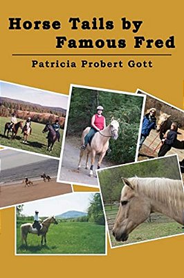 Horse Tails By Famous Fred: Based On A True Story-..