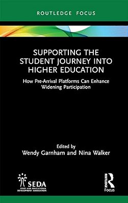 Supporting The Student Journey Into Higher Education: How Pre-Arrival Platforms Can Enhance Widening Participation-..