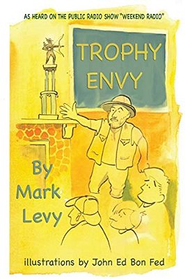 Trophy Envy (As Heard On The Public Radio Show "Weekend Radio")-..
