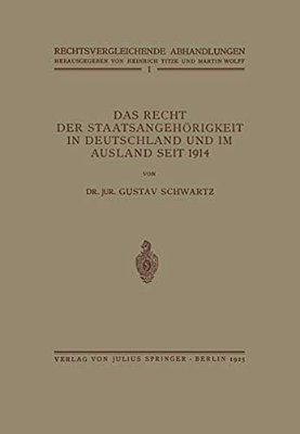 Das Recht Der Staatsangehörigkeit In Deutschland Und Im Ausland Seit 1914-..