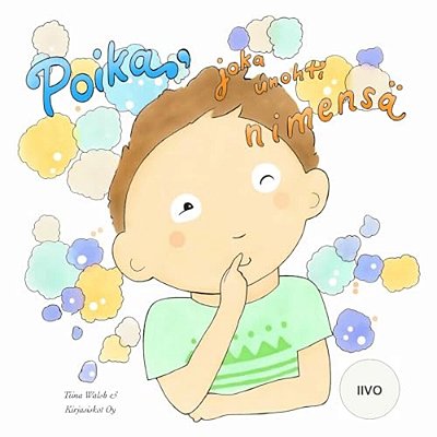 Poika, Joka Unohti Nimensä Iivo-..