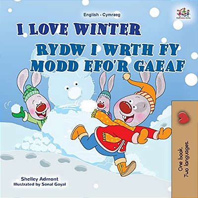 I Love Winter (English Welsh Bilingual Children's Book)-..