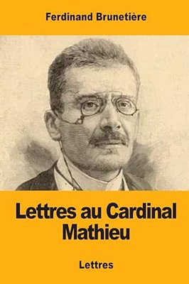 Lettres Au Cardinal Mathieu-..