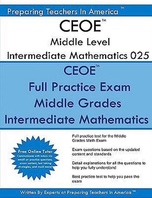 Ceoe Middle Level Intermediate Mathematics 025: Ceoe 025 Math Exam - Free Online Tutor-..