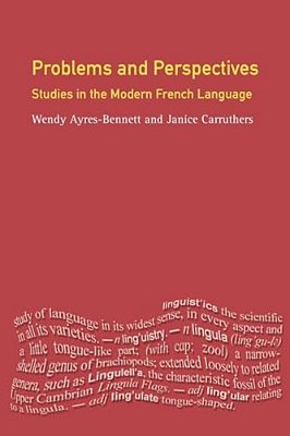 Problems And Perspectives: Studies In The Modern French Language-..