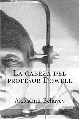 La Cabeza Del Profesor Dowell-..