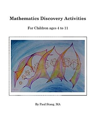 Mathematics Discovery Activities: For Children Ages 4 To 11-..