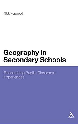 Geography In Secondary Schools: Researching Pupils' Classroom Experiences-..