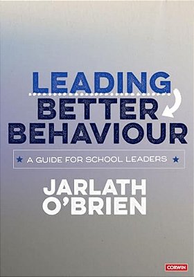Leading Better Behaviour: A Guide For School Leaders-..