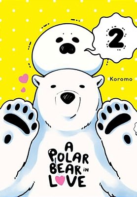 A Polar Bear In Love, Vol. 2-..